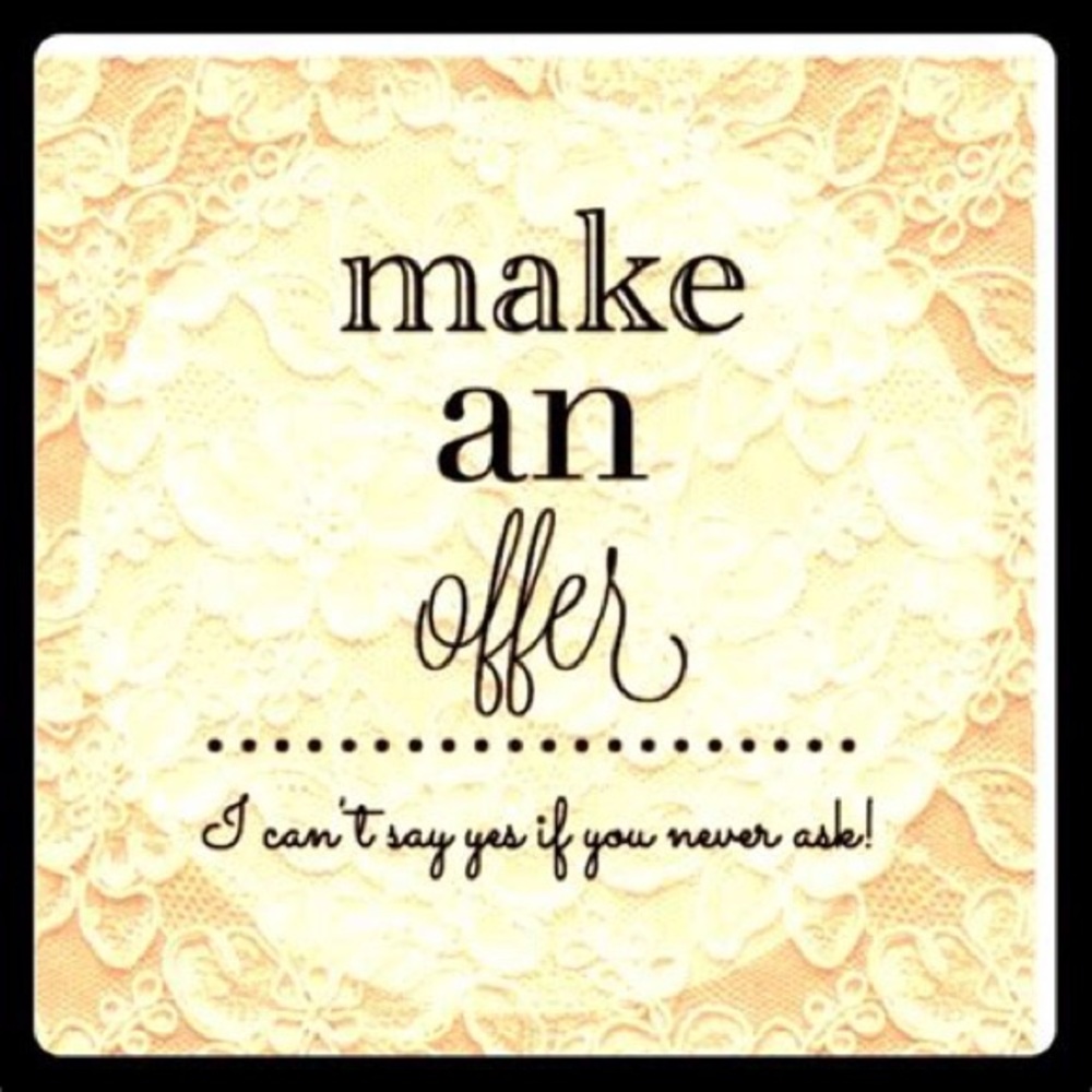 MAKE OFFERS!! I will be happy to negotiate!!